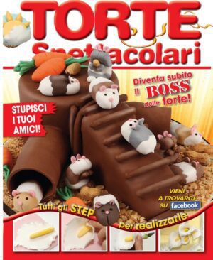 Rivista Torte Spettacolari numero di Marzo-Aprile