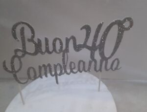 Cake Topper Buon 40° Compleanno colore a scelta